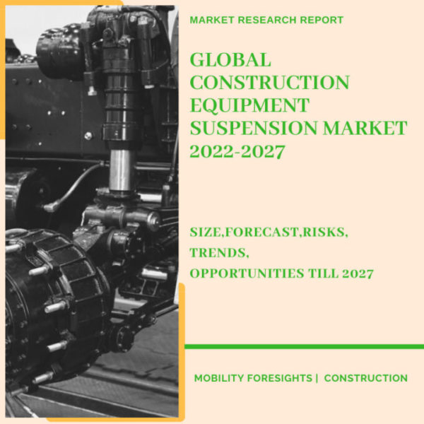 Construction Equipment Suspension Market