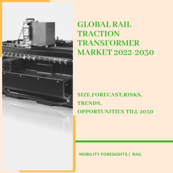Rail Traction Transformer Market