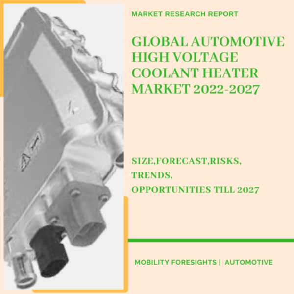 Automotive High Voltage Coolant Heater Market