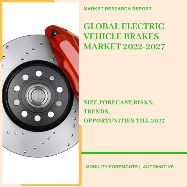 Electric Vehicle Brakes Market