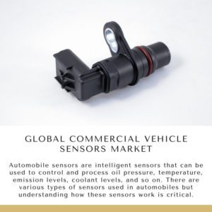 Infographic: Global Commercial Vehicle Sensors Market,   Global Commercial Vehicle Sensors Market Size,   Global Commercial Vehicle Sensors Market Trends,    Global Commercial Vehicle Sensors Market Forecast,    Global Commercial Vehicle Sensors Market Risks,   Global Commercial Vehicle Sensors Market Report,   Global Commercial Vehicle Sensors Market Share