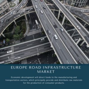 infographic: Europe Road Infrastructure Market, Europe Road Infrastructure Market Size, Europe Road Infrastructure Market Trends, Europe Road Infrastructure Market Forecast, Europe Road Infrastructure Market Risks, Europe Road Infrastructure Market Report, Europe Road Infrastructure Market Share