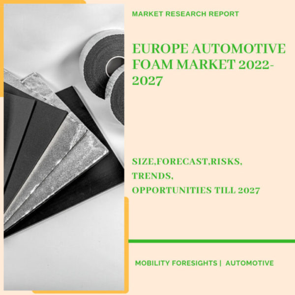 Europe Automotive Foam Market