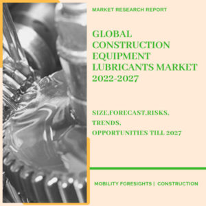 Construction Equipment Lubricants Market