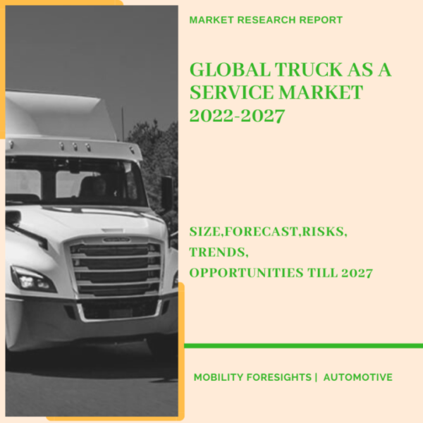Truck As A Service Market