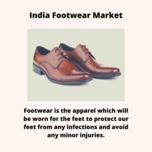 Infographic-India Footwear Market, India Footwear Market Size, India Footwear Market Trends, India Footwear Market Forecast, India Footwear Market Risks, India Footwear Market Report, India Footwear Market Share