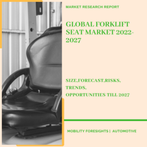 Global Forklift Seat Market 2022-2027