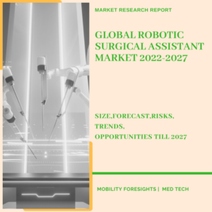 Global-Robotic-Surgical-Assistant-Market-2022-2027