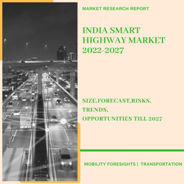 India Smart Highway Market 2022-2027