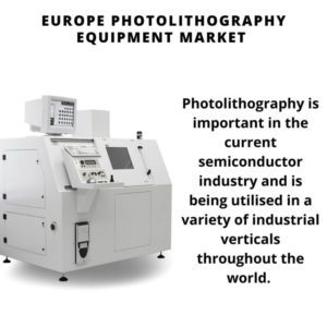 Infographic: Europe Photolithography Equipment Market, Europe Photolithography Equipment Market Size, Europe Photolithography Equipment Market Trends, Europe Photolithography Equipment Market Forecast, Europe Photolithography Equipment Market Risks, Europe Photolithography Equipment Market Report, Europe Photolithography Equipment Market Share