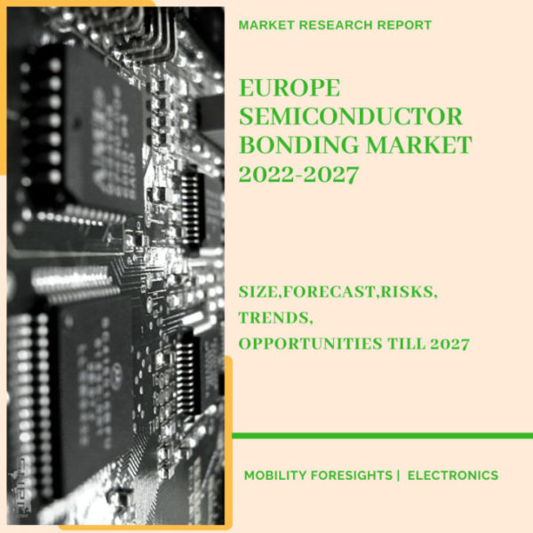 Europe Semiconductor Bonding Market