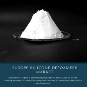 infographic: Europe Silicone Defoamers Market, Europe Silicone Defoamers Market Size, Europe Silicone Defoamers Market Trends, Europe Silicone Defoamers Market Forecast, Europe Silicone Defoamers Market Risks, Europe Silicone Defoamers Market Report, Europe Silicone Defoamers Market Share