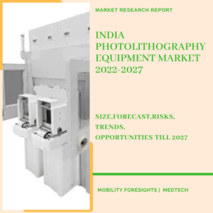 INDIA PHOTOLITHOGRAPHY EQUIPMENT MARKET