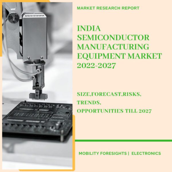 India Semiconductor Manufacturing Equipment Market