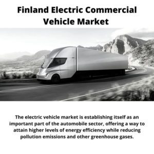 Infographics : Finland Electric Commercial Vehicle Market, Finland Electric Commercial Vehicle Market Size, Finland Electric Commercial Vehicle Market Trends, Finland Electric Commercial Vehicle Market Forecast, Finland Electric Commercial Vehicle Market Risks, Finland Electric Commercial Vehicle Market Report, Finland Electric Commercial Vehicle Market Share