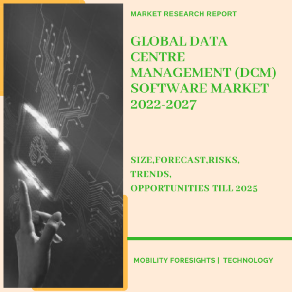 Data Centre Management (DCM) Software Market