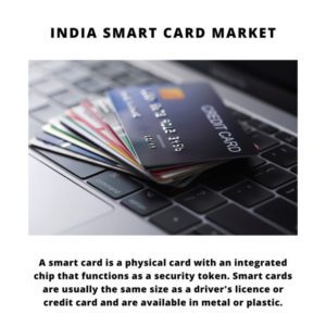 Infographic : India Smart Card Market, India Smart Card Market Size, India Smart Card Market Trends, India Smart Card Market Forecast, India Smart Card Market Risks, India Smart Card Market Report, India Smart Card Market Share 