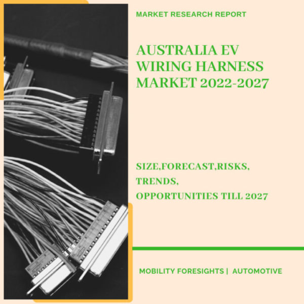Australia EV Wiring Harness Market