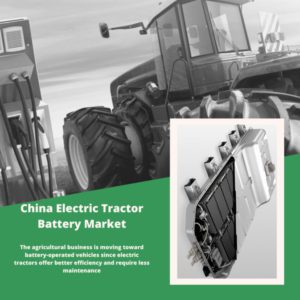Infographic ; China Electric Tractor Battery Market, China Electric Tractor Battery Market Size, China Electric Tractor Battery Market Trends, China Electric Tractor Battery Market Forecast, China Electric Tractor Battery Market Risks, China Electric Tractor Battery Market Report, China Electric Tractor Battery Market Share
