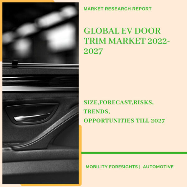 EV Door Trim Market