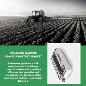 Infographics-Malaysia Electric Tractor Battery Market , Malaysia Electric Tractor Battery Market Size, Malaysia Electric Tractor Battery Market Trends, Malaysia Electric Tractor Battery Market Forecast, Malaysia Electric Tractor Battery Market Risks, Malaysia Electric Tractor Battery Market Report, Malaysia Electric Tractor Battery Market Share