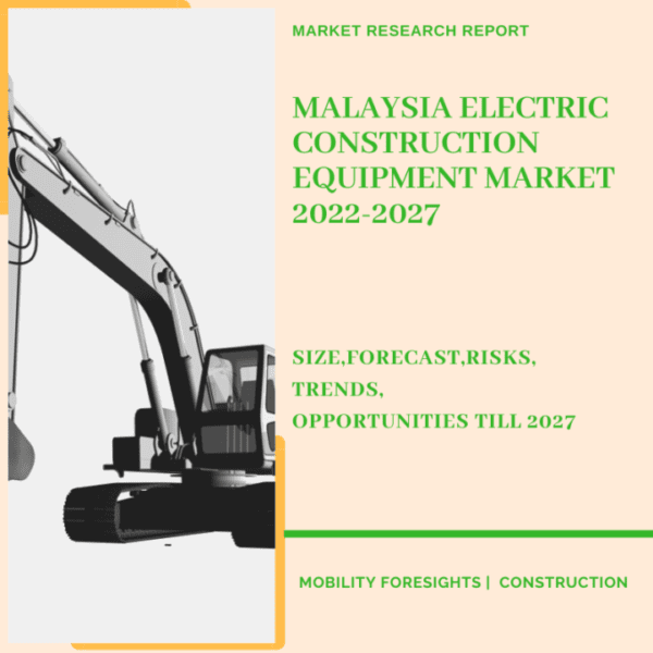 Malaysia Electric Construction Equipment Market