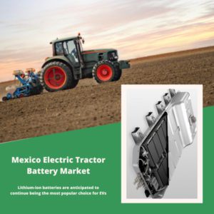 Infographic ; Mexico Electric Tractor Battery Market, Mexico Electric Tractor Battery Market Size, Mexico Electric Tractor Battery Market Trends, Mexico Electric Tractor Battery Market Forecast, Mexico Electric Tractor Battery Market Risks, Mexico Electric Tractor Battery Market Report, Mexico Electric Tractor Battery Market Share