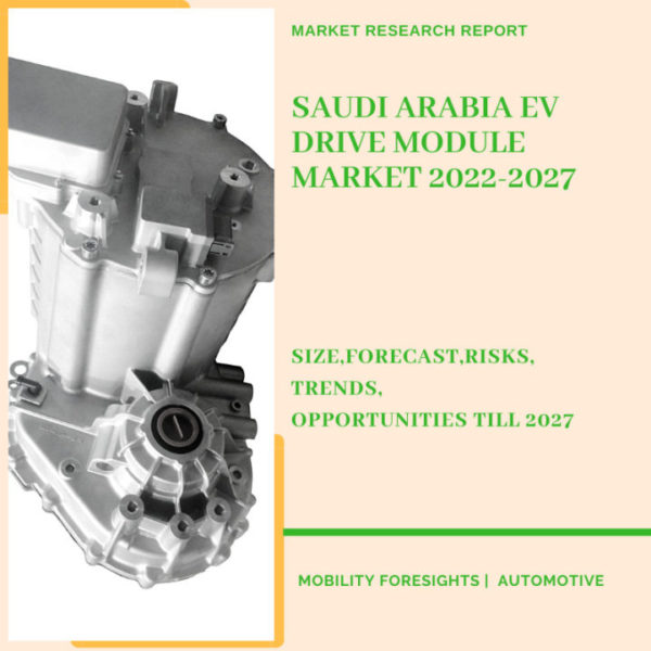 Saudi Arabia EV Drive Module Market