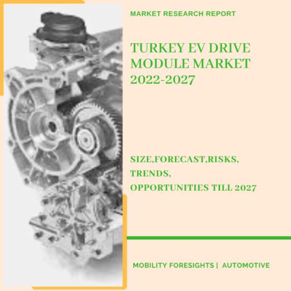 Turkey EV Drive Module Market