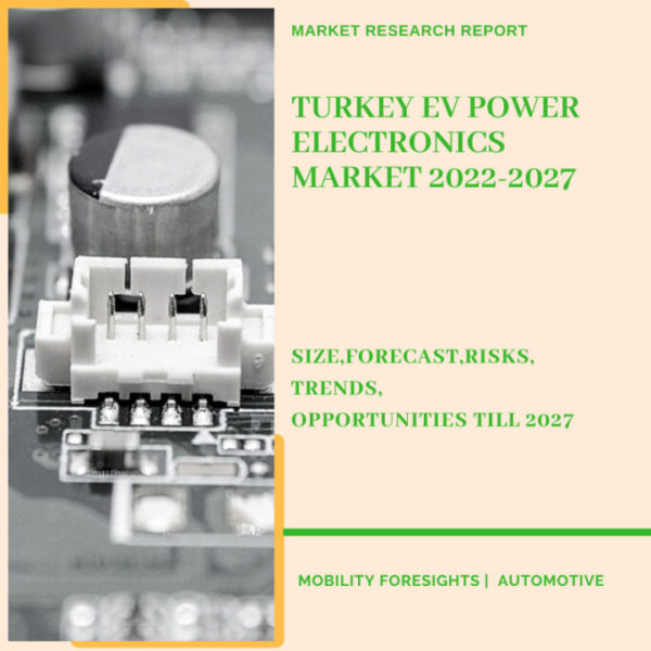 Turkey EV Power Electronics Market