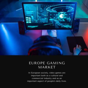 Infographics-Europe Gaming Market , Europe Gaming Market Size, Europe Gaming Market Trends, Europe Gaming Market Forecast, Europe Gaming Market Risks, Europe Gaming Market Report, Europe Gaming Market Share