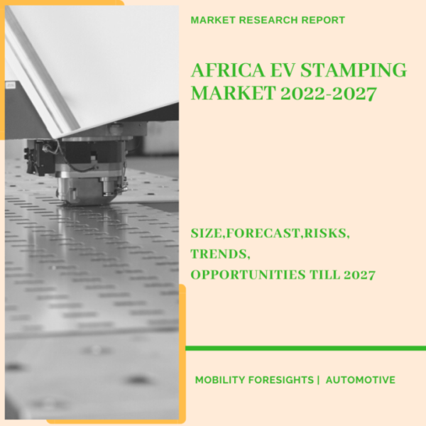 Africa EV Stamping Market 2022-2027