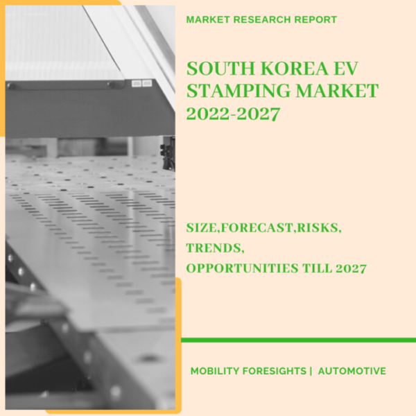 South Korea EV Stamping Market 2022-2027