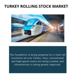 infography;Turkey Rolling Stock Market, Turkey Rolling Stock Market Size, Turkey Rolling Stock Market Trends, Turkey Rolling Stock Market Forecast, Turkey Rolling Stock Market Risks, Turkey Rolling Stock Market Report, Turkey Rolling Stock Market Share