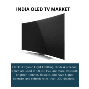 infography;India OLED TV Market, India OLED TV Market Size, India OLED TV Market Trends, India OLED TV Market Forecast, India OLED TV Market Risks, India OLED TV Market Report, India OLED TV Market Share