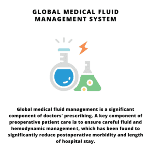 infography;Global Medical Fluid Management System Market, Global Medical Fluid Management System Size, Global Medical Fluid Management System Trends, Global Medical Fluid Management System Forecast, Global Medical Fluid Management System Risks, Global Medical Fluid Management System Report, Global Medical Fluid Management System Share