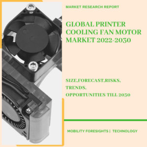 Printer Cooling Fan Motor Market