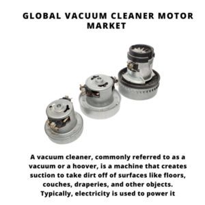 infographic: Vacuum Cleaner Motor Market, Vacuum Cleaner Motor Market Size, Vacuum Cleaner Motor Market Trends, Vacuum Cleaner Motor Market Forecast, Vacuum Cleaner Motor Market Risks, Vacuum Cleaner Motor Market Report, Vacuum Cleaner Motor Market Share