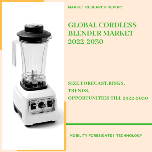Global Cordless Blender Market 2022-2030 1