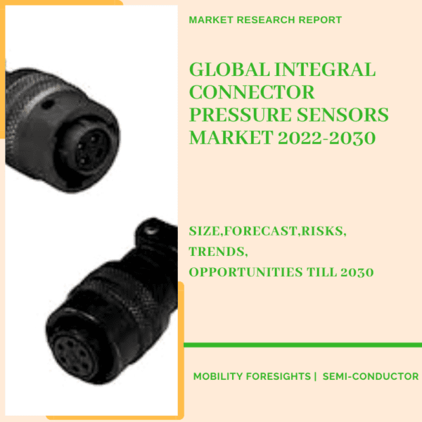 Global Integral Connector Pressure Sensors Market 2022-2030