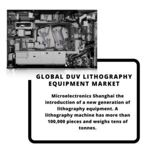 infography;DUV Lithography EquipmentMarket, DUV Lithography EquipmentMarket Size, DUV Lithography EquipmentMarket Trends, DUV Lithography EquipmentMarket Forecast, DUV Lithography EquipmentMarket Risks, DUV Lithography EquipmentMarket Report, DUV Lithography EquipmentMarket Share