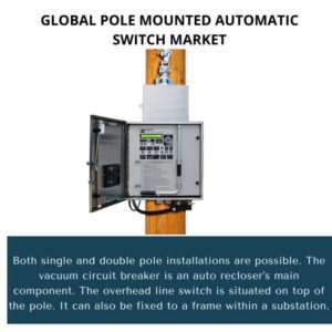 infography; Pole Mounted Automatic Switch Market, Pole Mounted Automatic Switch Market Size, Pole Mounted Automatic Switch Market Trends, Pole Mounted Automatic Switch Market Forecast, Pole Mounted Automatic Switch Market Risks, Pole Mounted Automatic Switch Market Report, Pole Mounted Automatic Switch Market Share