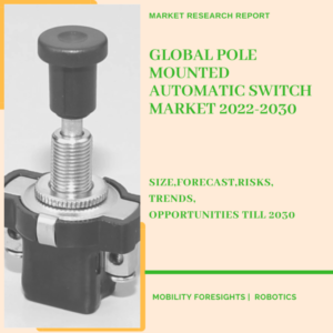 Global Pole Mounted Automatic Switch Market 2022-2030