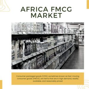Infographic: Africa FMCG Market, Africa FMCG Market Size, Africa FMCG Market Trends, Africa FMCG Market Forecast, Africa FMCG Market Risks, Africa FMCG Market Report, Africa FMCG Market Share