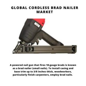 Brad Nailer Market, Brad Nailer Market Size, Brad Nailer Market Trends, Brad Nailer Market Forecast, Brad Nailer Market Risks, Brad Nailer Market Report, Brad Nailer Market Share