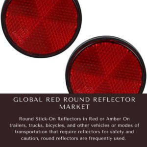 Infographics-Red Round Reflector Market , Red Round Reflector Market Size, Red Round Reflector MarketTrends, Red Round Reflector Market Forecast, Red Round Reflector Market Risks, Red Round Reflector Market Report, Red Round Reflector Market Share