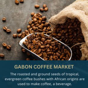 infographic; Gabon Coffee Market , Gabon Coffee Market Size, Gabon Coffee Market Trends, Gabon Coffee Market Forecast, Gabon Coffee Market Risks, Gabon Coffee Market Report, Gabon Coffee Market Share