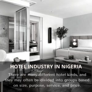 infographic;Hotel Industry In Nigeria, Hotel Industry In Nigeria Market Size, Hotel Industry In Nigeria Market Trends, Hotel Industry In Nigeria Market Forecast, Hotel Industry In Nigeria Market Risks, Hotel Industry In Nigeria Market Report, Hotel Industry In Nigeria Market Share