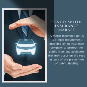 infographic; Congo Motor Insurance Market, Congo Motor Insurance Market Size, Congo Motor Insurance Market Trends, Congo Motor Insurance Market Forecast, Congo Motor Insurance Market Risks, Congo Motor Insurance Market Report, Congo Motor Insurance Market Share 