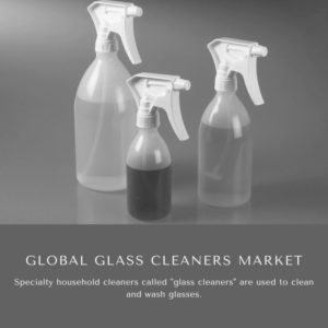Infographics-Glass Cleaners Market , Glass Cleaners Market Size, Glass Cleaners Market Trends, Glass Cleaners Market Forecast, Glass Cleaners Market Risks, Glass Cleaners Market Report, Glass Cleaners Market Share